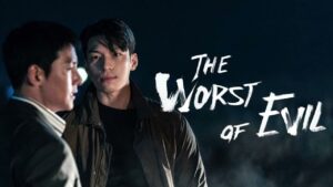 The Worst of Evil - Unspoiled Review