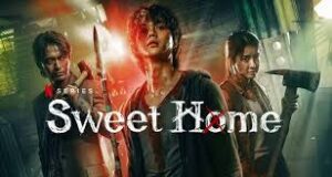 A Comprehensive Look at Sweet Home Seasons 1-3