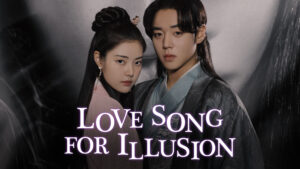 A Safe Peek at Love Song for Illusion 2024